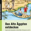 Das Alte Ägypten entdecken, Buch, 3. und 4. Klasse