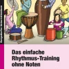 Das einfache Rhythmus-Training ohne Noten, Buch, 5.-10. Klasse