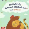Das Gefühle-Mitmachgeschichten-Buch für Kinder, 4-8 Jahre