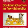 Das kann ich schon im (Vor-)Schulalter, Band 1