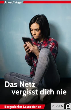 Das Netz vergisst dich nie, Buch, 7. bis 10. Klasse