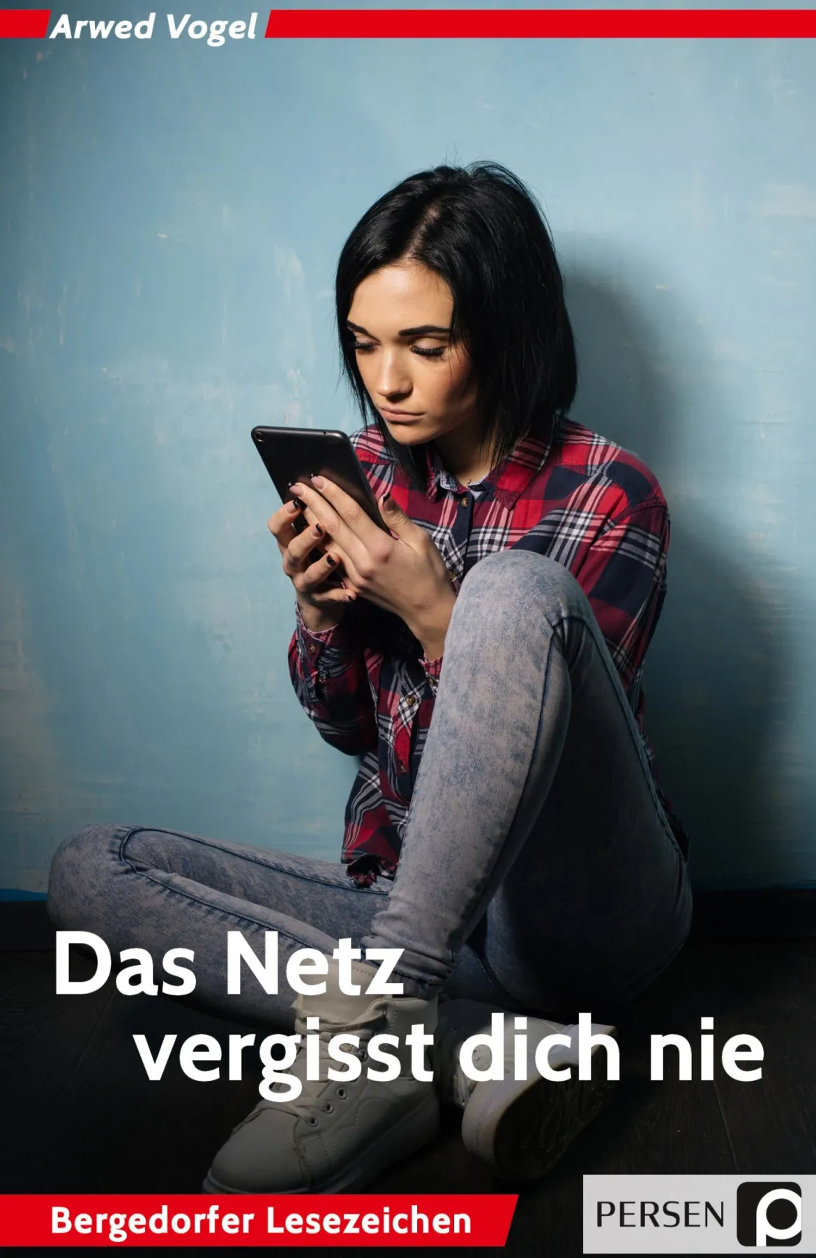 Das Netz vergisst dich nie, Buch, 7. bis 10. Klasse