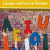 Das Rechtschreibfundament: Lange und kurze Vokale, Broschüre, 5.-10. Klasse
