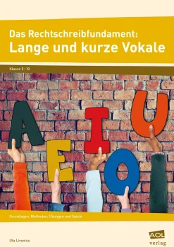 Das Rechtschreibfundament: Lange und kurze Vokale, Broschüre, 5.-10. Klasse