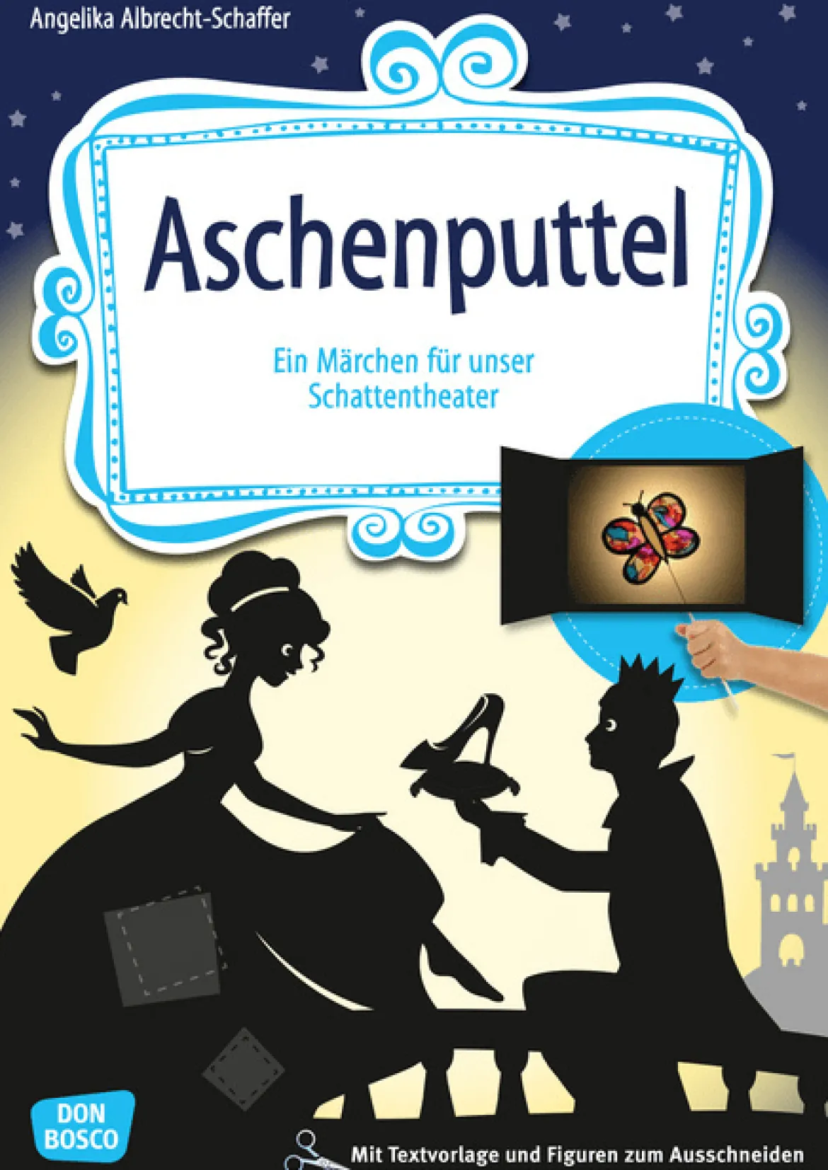 Das Schattentheater - Aschenputtel, ab 4 Jahre