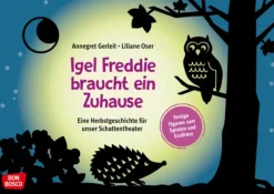 Das Schattentheater - Igel Freddie braucht ein Zuhause, 3-8 Jahre