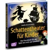 Das Schattentheater Praxisbuch, 4-10 Jahre