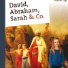 David, Abraham, Sarah und Co.