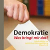 Demokratie. Was bringt mir das?