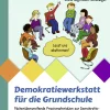 Demokratiewerkstatt für die Grundschule