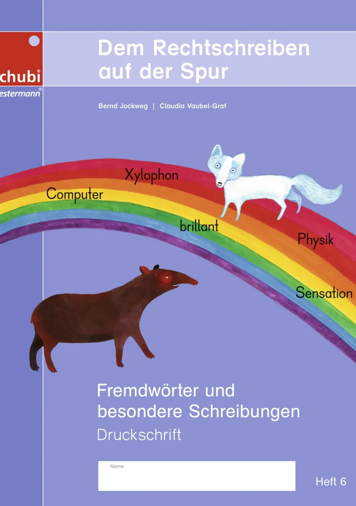 Dem Rechtschreiben auf der Spur Heft 6, 8-12 Jahre