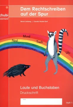 Dem Rechtschreiben auf der Spur Heft 1, 6-9 Jahre