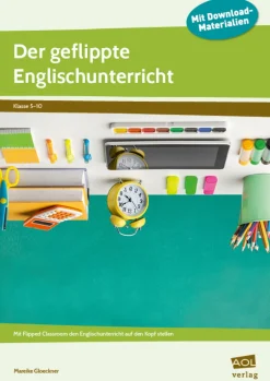 Der geflippte Englischunterricht, Heft, Klasse 5-10