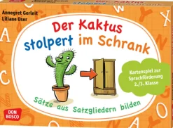 Der Kaktus stolpert im Schrank. Sätze aus Satzgliedern bilden, 6-8 Jahre