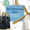 Der Kreuzweg Jesu. Spielfiguren für die Erzählschiene, ab 2 Jahre