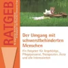 Der Umgang mit schwerstbehinderten Menschen