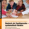 Deutsch als Zweitsprache - systematisch fördern