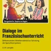 Dialoge im Französischunterricht - 3./4. Lernjahr, Kopiervorlagen, 7. und 8. Klasse