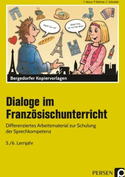 Dialoge im Französischunterricht - 5./6. Lernjahr, 9. und 10. Klasse