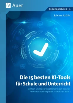 Die 15 besten KI-Tools für Schule und Unterricht, Buch, 13. Klasse