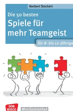 Die 50 besten Spiele für mehr Teamgeist. Für 8- bis 12-Jährige