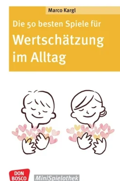 Die 50 besten Spiele für Wertschätzung im Alltag, Buch, 6-10 Jahre