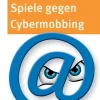 Die 50 besten Spiele gegen Cybermobbing, Buch, 10-13 Jahre
