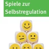 Die 50 besten Spiele zur Selbstregulation, 4-10 Jahre