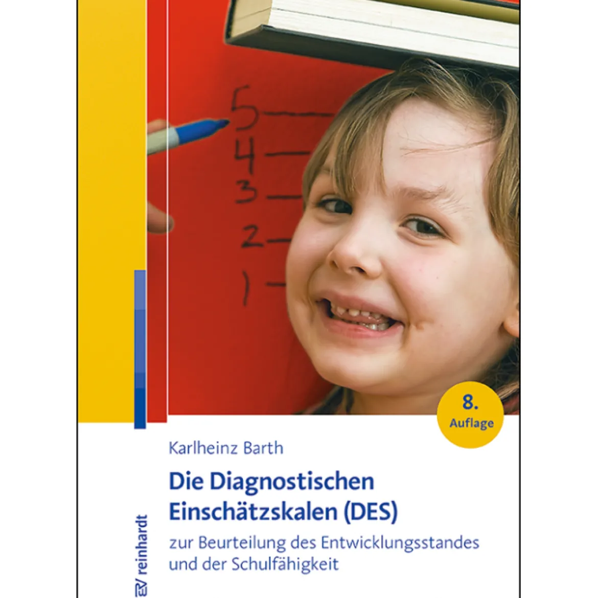 Die Diagnostischen Einschätzskalen (DES) zur Beurteilung des Entwicklungsstandes und der Schulfähigkeit