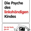 Die Psyche des linkshändigen Kindes