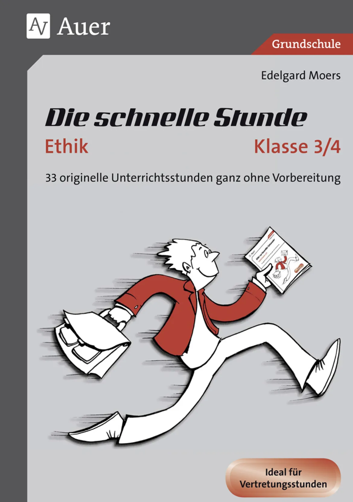 Die schnelle Stunde Ethik Kl.3-4
