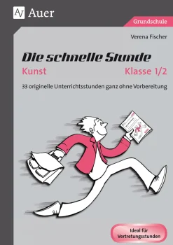 Die schnelle Stunde Kunst Kl. 1/2