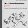 Die schnelle Stunde Spanisch