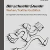 Die schnelle Stunde Werken / Textiles Gestalten