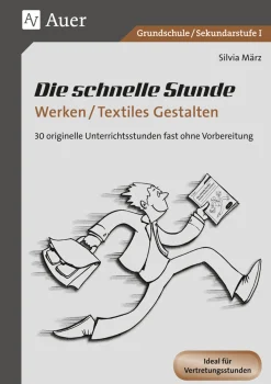 Die schnelle Stunde Werken / Textiles Gestalten