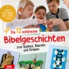 Die 12 schönsten Bibelgeschichten zum Spielen, Basteln und Erleben, Buch, 3-6 Jahre