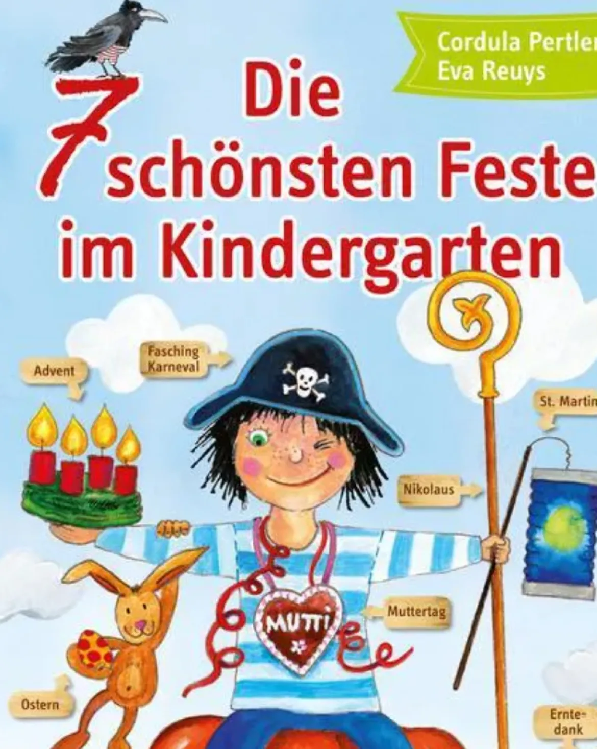 Die 7 schönsten Feste im Kindergarten, Taschenbuch, 3-6 Jahre