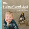 Die Steinzeitwerkstatt