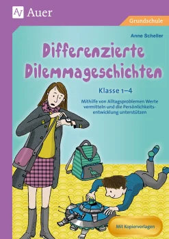 Differenzierte Dilemmageschichten Klasse 1-4