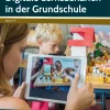 Digitale Lernszenarien in der Grundschule, Buch, 1. bis 4. Klasse