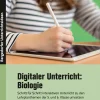 Digitaler Unterricht: Biologie, Buch, Klasse 5-6