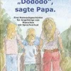 Dododo, sagte Papa