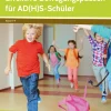 Effektive Bewegungspausen für AD(H)S Schüler - GS, Heft, 1. bis 4. Klasse