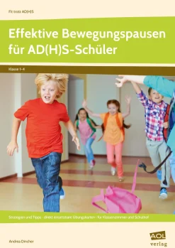 Effektive Bewegungspausen für AD(H)S Schüler - GS, Heft, 1. bis 4. Klasse
