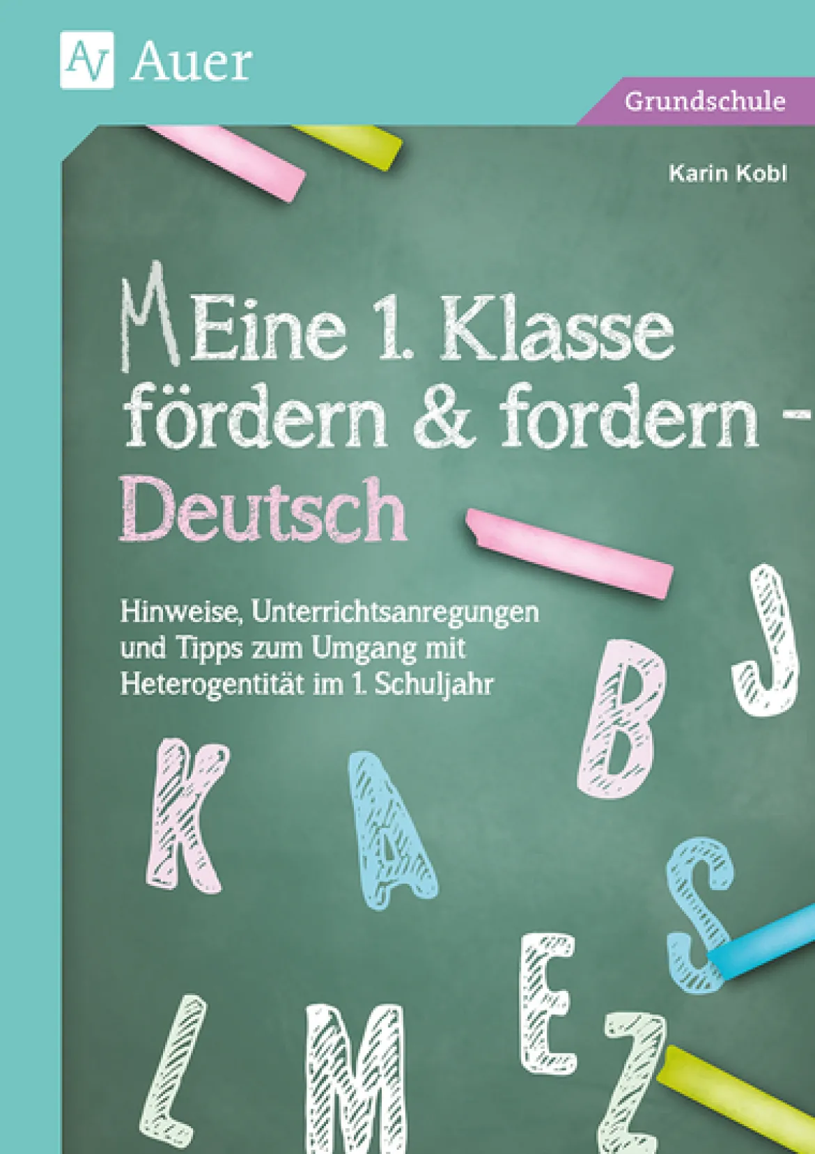Eine 1. Klasse fördern und fordern - Deutsch