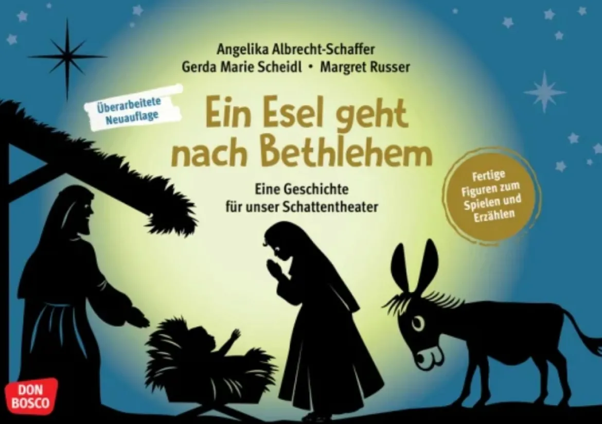 Ein Esel geht nach Bethlehem. Eine Geschichte für unser Schattentheater, ab 3 Jahre