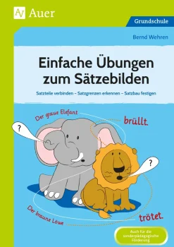 Einfache Übungen zum Sätzebilden, Klasse 2-4
