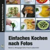 Einfaches Kochen nach Fotos 2, Buch inkl. CD-ROM, 5.-9. Klasse