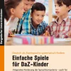 Einfache Spiele für DaZ-Kinder, 1. und 2. Klasse
