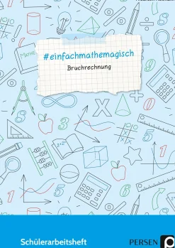 #einfachmathemagisch - Bruchrechnung, Schülerarbeitsheft, 5. bis 8. Klasse